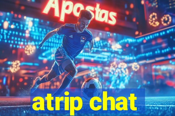 atrip chat